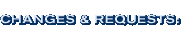 Changes & Requests: