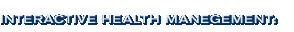 Interactive Health Management: