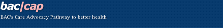 BAC/CAP, BAC's Care Advocacy Pathway to better health